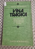 Vina tragica tragicii greci Shakespeare Dostoievski Kafka Ileana Malancioiu