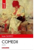 Comedii, teatru - Ioan Slavici