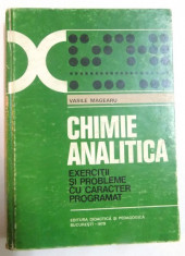 CHIMIE ANALITICA , EXERCITII SI PROBLEME CU CARACTER PROGRAMAT de VASILE MAGEARU , 1979 foto