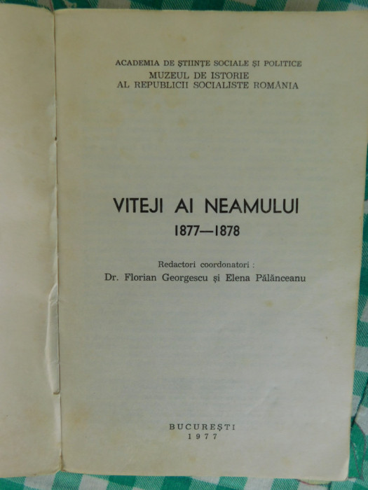 Vitejii neamului 1877-1878-Florian Georgescu-Muzeu Istorie-Bucuresti 1988