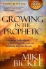 Growing in the Prophetic: A Practical, Biblical Guide to Dreams, Visions, and Spiritual Gifts
