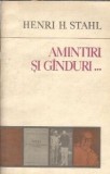 Amintiri si ganduri Henric Stahl - Memorii, Editura Minerva, 1981, Literatura Romana