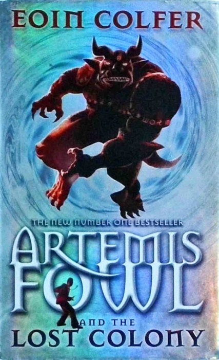 Eoin Colfer - Artemis Fowl and the Lost Colony