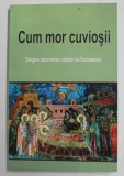 CUM MOR CUVIOSII - DESPRE ADORMIREA ROBILOR LUI DUMNEZEU , 2007