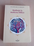 Pavel Chirila - Meditatie la medicina biblica