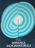 Manualul radioamatorului Mihai Tanciu/ Ion Vidrascu