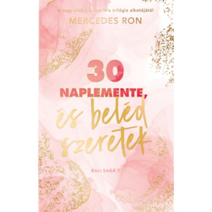 30 naplemente, &eacute;s bel&eacute;d szeretek - Mercedes Ron