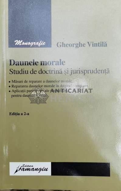 Daunele morale. Studiu de doctrina si jurisprudenta - 2006 - Gheorghe Vintila ($X39)