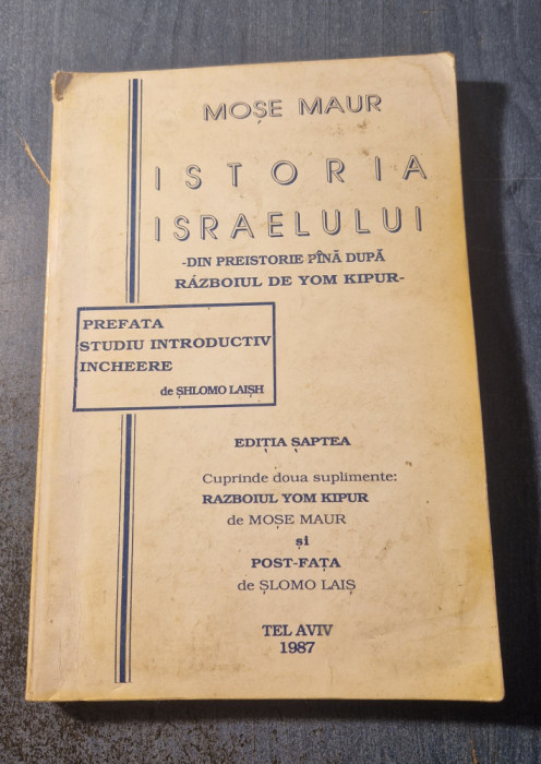 Istoria Israelului din preistorie pana dupa razboiul de Yom Kipur Mose Maur