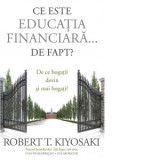 Ce este educatia financiara&hellip; de fapt?-Robert T. Kiyosaki