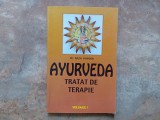AYURVEDA - TRATAT DE TERAPIE VOL. 1 de RAZA KAPOOR , 1999