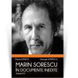 Cumpara ieftin Marin Sorescu in documente inedite, Volumul IV - George Sorescu