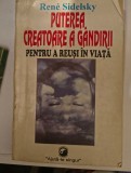 Rene Sidelsky - Puterea creatoare a gandirii pentru a reusi in viata