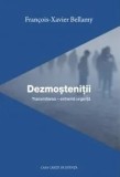 Cumpara ieftin Dezmostenitii. Transmiterea - extrema urgenta/Francois-Xavier Bellamy