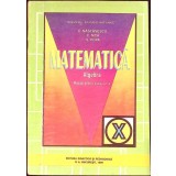 MATEMATICA ALGEBRA, MANUAL PENTRU CLASA A X-A-C. NASTASESCU, C. NITA, S. POPA-334577