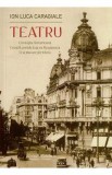Teatru - Ion Luca Caragiale