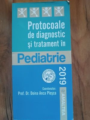 Protocoale de diagnostic si tratament in pediatrie 2019- Doina Anca Plesca foto
