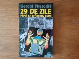 29 DE ZILE PANA LA SFARSITUL LUMII - Gerald Messadie . SF.