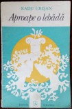 Cumpara ieftin RADU CRISAN: APROAPE O LEBADA (VERSURI 1974/tiraj 500 ex/coperta DUMITRU VERDES)