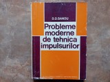 Probleme moderne de tehnica impulsurilor - D. Sandu, 1980