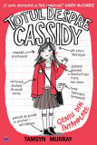 Totul despre Cassidy - Geniu din intamplare | Tamsyn Murray, Didactica Publishing House