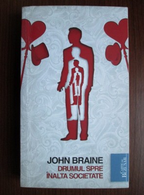 John Braine - Drumul spre inalta societate foto