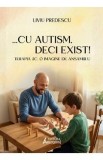 ...cu autism, deci exist! - Liviu Predescu