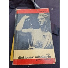 MIC DICTIONAR MITOLOGIC GRECO-ROMAN - ANCA BALACI