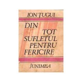 Ion Tugui - Din tot sufletul pentru fericire - 110850