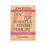 Ion Tugui - Din tot sufletul pentru fericire - 110850