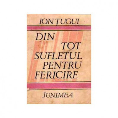 Ion Tugui - Din tot sufletul pentru fericire - 110850 foto