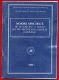 "Norme specifice de securitate a muncii pentru producerea aerului comprimat" - 40 - Bucuresti - 2001