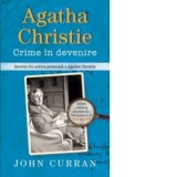 Agatha Christie. Crime in devenire - John Curran