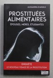 PROSTITUEES ALIMENTAIRES - EPOUSES , MERES , ETUDIANTES par ALESSANDRA D &#039;ANGELO ,2017