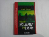 INTUNERIC FARA SFARSIT - WILLIAM MCILVANNEY, IAN RANKIN