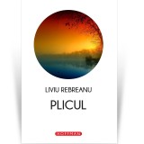 Plicul - Liviu Rebreanu - Roman Beletristica, Editie Integrala, Literatura Clasica Romaneasca