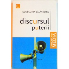 DISCURSUL PUTERII de CONSTANTIN SALAVASTRU, 2009