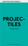Architecture Words 6 - Projectiles | Bernard Cache