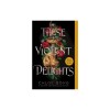 These Violent Delights