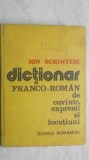 Ion Schinteie - Dictionar franco-roman de cuvinte, expresii si locutiuni (trimit cartea oriunde in tara)