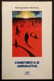 RELATIA CONSTIINTA &ndash; ABSOLUT de Nisargadatta Maharaj 224 pag Absolutul transcende orice experiență conștientă 1999 Editura Sophia Stare foarte buna