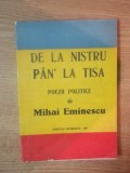 DE LA NISTRU PAN&#039; LA TISA . POEZII POLITICE de MIHAI EMINESCU , 1991