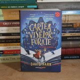 DAVID FARR - CARTEA VISELOR FURATE , 2025 *