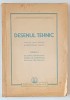 Desen Tehnic: Manual Invatamant Tehnic, Partea II, 1950, Editura Tehnica - 255 Pagini - Mecanica