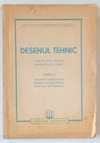 DESENUL TEHNIC , MANUAL UNIC PENTRU INVATAMANTUL TEHNIC , PARTEA II , 1950