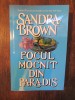 Focul mocnit din paradis - Sandra Brown, 2016