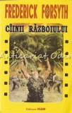 Ciinii Razboiului - Frederick Forsyth, Thriller, Editura Olimp, 1993, Romana, Roman
