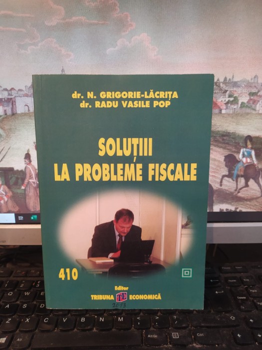 Grigore Lăcrița, Radu Vasile Pop, Soluții la probleme fiscale, Buc. 2013, 126