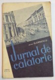 JURNAL DE CALATORIE de G. OPRESCU , 1957 , prezinta halouri de apa