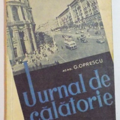 JURNAL DE CALATORIE de G. OPRESCU , 1957 , prezinta halouri de apa